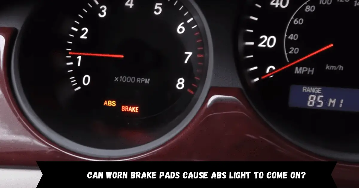 can-worn-brake-pads-cause-abs-light-to-come-on