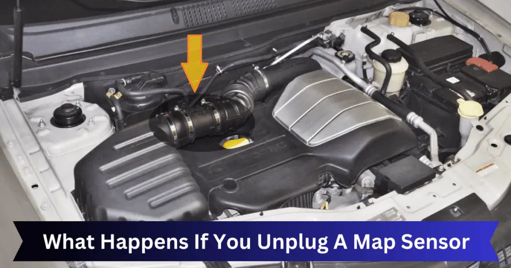 What Happens If You Unplug A Map Sensor in Fuel Delivery and Ignition Timing