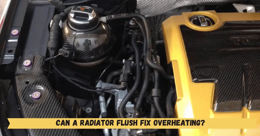 Can a Radiator Flush Fix Overheating