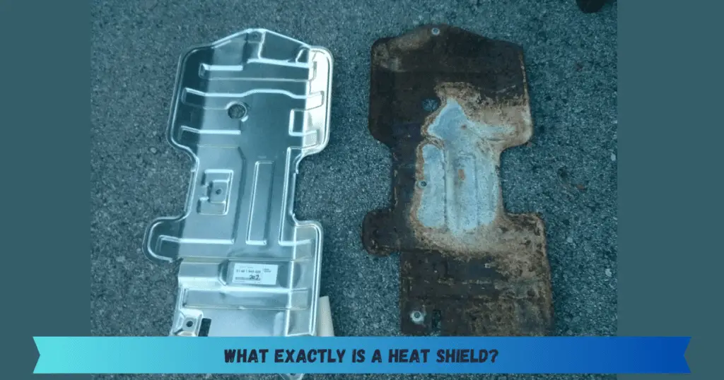 What Exactly is a Heat Shield?
