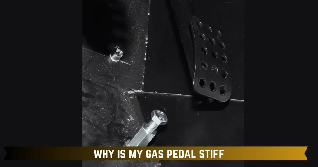 Why is my gas pedal stiff