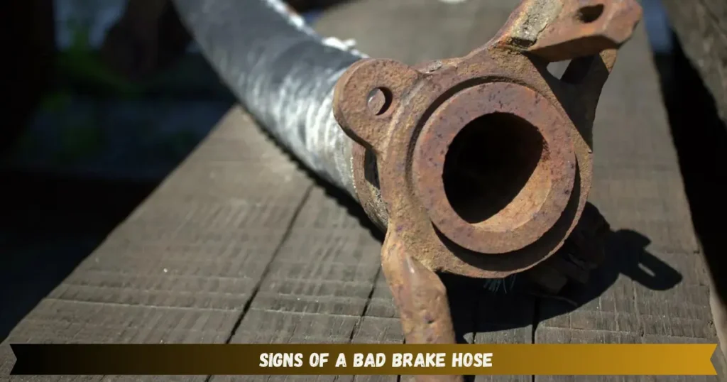 signs of a bad brake hose